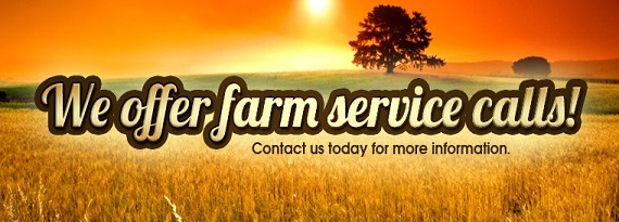 We Offer Farm Service Calls